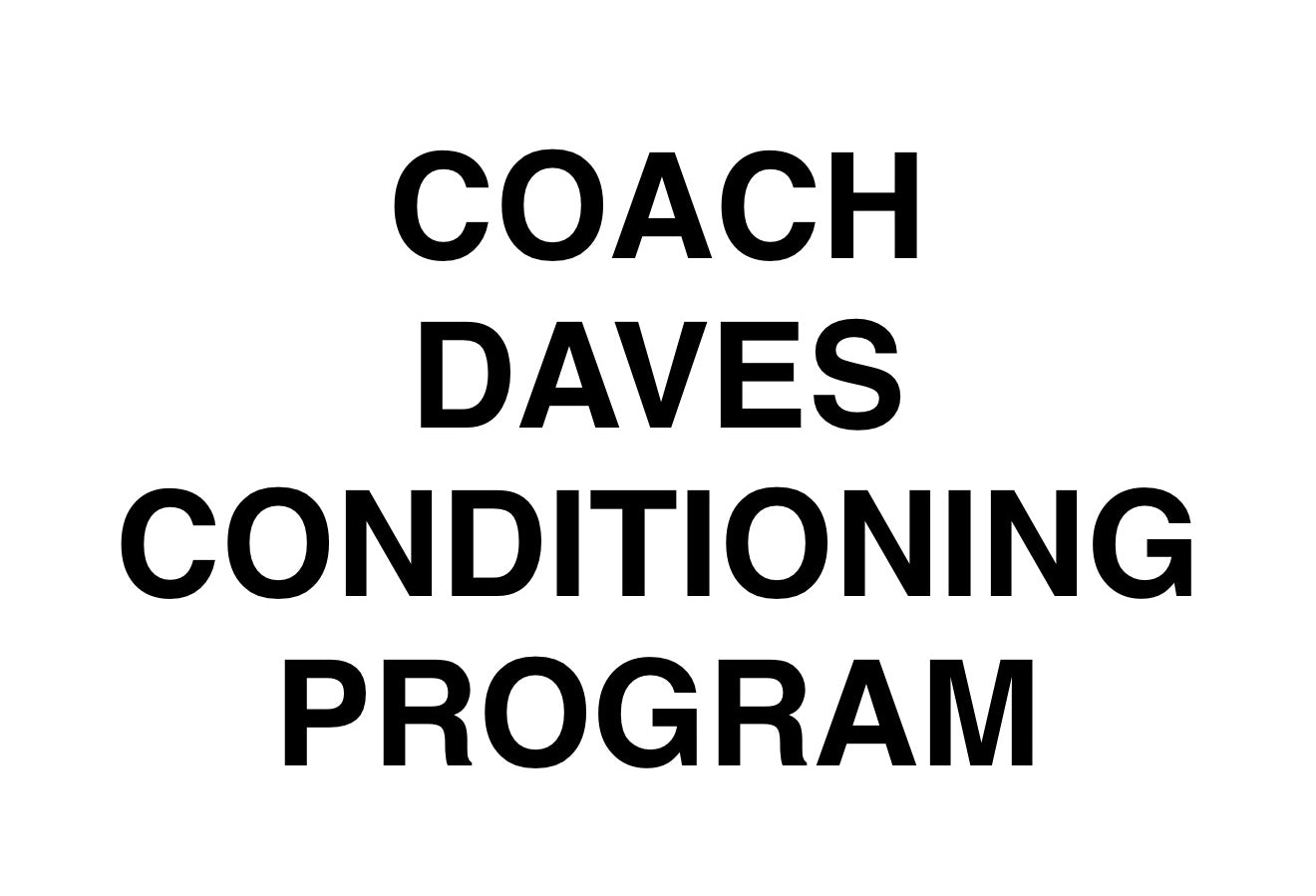 Coach Dave’s Conditioning Program